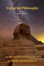 Universal Philosophy: (part 1 of 2) the 1970-1976 Philosophy