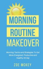 Morning Routine Makeover