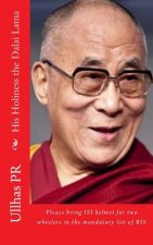 His Holiness the Dalai Lama: Bring ISI helmet in the mandatory list of BIS