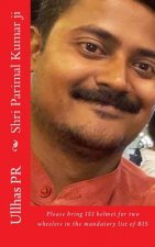 Shri Parimal Kumar ji: Bring ISI helmet in the mandatory list of BIS
