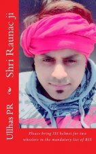 Shri Raunac ji: Bring ISI helmet in the mandatory list of BIS