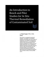 An Introduction to Bench and Pilot Studies for In Situ Thermal Remediation of Contaminated Soil