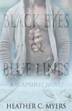 Black Eyes & Blue Lines: Book 2 in The Slapshot Series