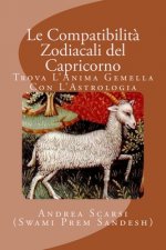 Le Compatibilit? Zodiacali del Capricorno: Trova L'Anima Gemella Con L'Astrologia