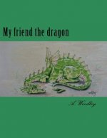 My friend the dragon
