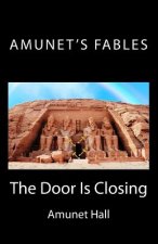 Amunet's Fables: The Door is Closing