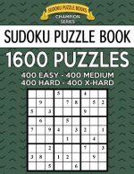 Sudoku Puzzle Book, 1,600 Puzzles - 400 EASY, 400 MEDIUM, 400 HARD and 400 EXTRA HARD: Improve Your Game With This Four Level Book