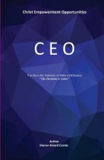 C E O: Christ Empowerment Opportunities
