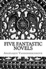 Five Fantastic Novels