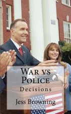 War vs Police: Decisions