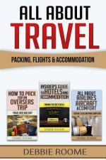 All About Travel: Packing, Flights & Accommodation
