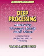 Deep Processing: Maturing Through Really Hard Times