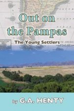 Out on the Pampas: The Young Settlers