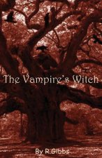 The Vampire's Witch: Rising