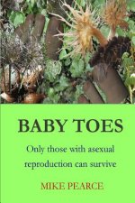 Baby Toes: Only those with asexual reproduction can survive