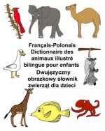 Français-Polonais Dictionnaire des animaux illustré bilingue pour enfants