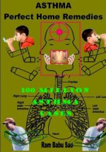 Asthma-Perfect Home Remedies: Asthma Treatment by Home Remedies