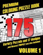 Premium Coloring Puzzle Book Vol.1 - 175 Variety Puzzles and 17 Designs: New PinPuzz Puzzles, Sudoku, WordSearch Geo Multiple, CrossWords, Kakuro, Gok