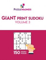 Giant Print Sudoku Volume 3: 150 puzzles in 55pt font size