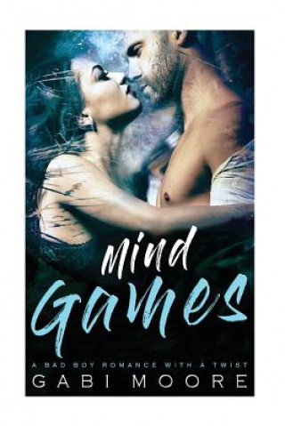 Mind Games - A Bad Boy Romance With A Twist