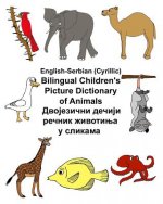 English-Serbian (Cyrillic) Bilingual Children's Picture Dictionary of Animals