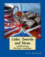 Cider, Swords and Straw: Celebrating British Customs