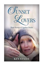 Sunset Lovers: Stories of ageless desire.