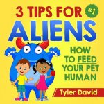 3 Tips For Aliens