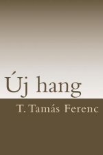 T. Tamas Ferenc: Uj Hang