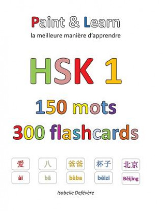 HSK 1 150 mots 300 flashcards: Paint & Learn