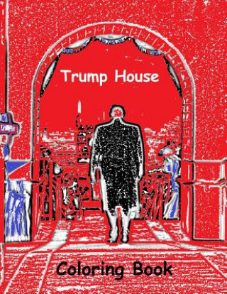Trump House Coloring Book