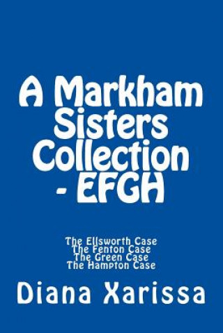 Markham Sisters Collection - EFGH