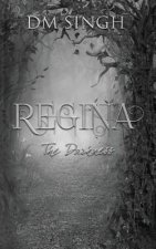 Regina: The Darkness