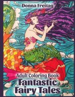 Fantastic Fairy Tales: Adult Coloring Book