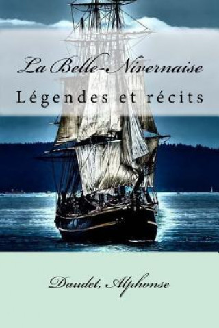 La Belle-Nivernaise: Légendes et récits
