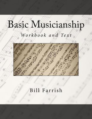 Basic Musicianship: Workbook and Text