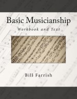 Basic Musicianship: Workbook and Text