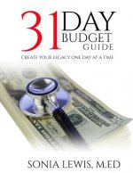 31 Day Budget Guide: Create Your Legacy One Day at a Time