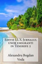 Editie Lux Jurnalul Unor Emigranti in Tenerife 2