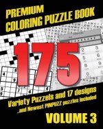 Premium Coloring Puzzle Book Vol.3 - 175 Variety Puzzles and 17 Designs: New PinPuzz Puzzles, Sudoku, WordSearch Geo Multiple, CrossWords, Kakuro, Gok