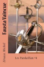 Fausta Vaincue: Les Pardaillan #4