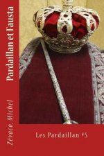 Pardaillan et Fausta: Les Pardaillan #5