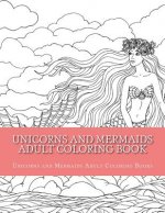 Unicorns and Mermaids Adult Coloring Book: Easy Large Print Beginner Designs of Unicorns and Mermaids Coloring Book for Adults