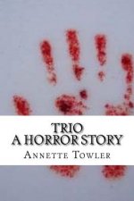 Trio: A Horror Story