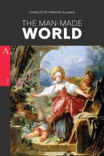 The Man-Made World: or, Our Androcentric Culture
