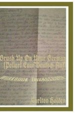 Brush Up on Your German (Poliert Euer Deutsch Auf): Workbook (Uebungsbuch)