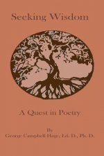 Seeking Wisdom: A Quest in Poetry