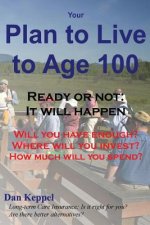 Your Plan to Live to Age 100: Will you have enough?