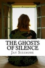 Ghosts of Silence