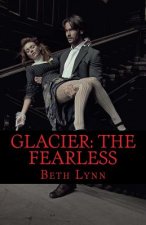Glacier: The Fearless